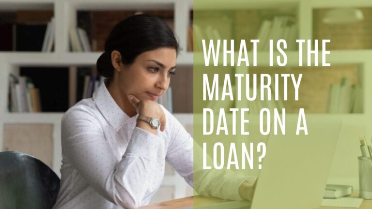 What Is The Maturity Date On A Loan?