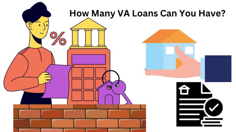 How Many VA Loans Can You Have?