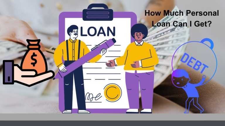 How Much Personal Loan Can I Get?