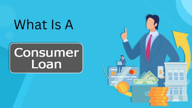 What Is A Consumer Loan?
